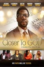 Watch Closer to GOD 123MoviesFree