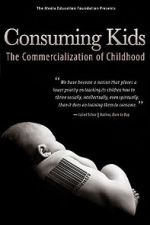 Watch Consuming Kids: The Commercialization of Childhood 123MoviesFree