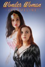 Watch Wonder Woman: Jacqueline (Short 2017) 123MoviesFree