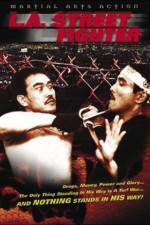 Watch Los Angeles Streetfighter 123MoviesFree