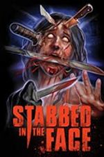 Watch Stabbed in the Face 123MoviesFree