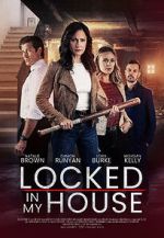 Watch Locked in My House 123MoviesFree