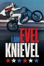 Watch I Am Evel Knievel 123MoviesFree
