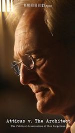 Watch Atticus v. The Architect: The Political Assassination of Don Siegelman 123MoviesFree