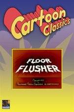 Watch Floor Flusher 123MoviesFree
