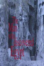 Watch The Man Who Discovered Egypt 123MoviesFree