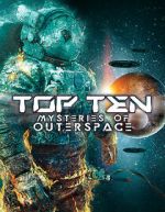 Watch Top Ten Mysteries of Outer Space 123MoviesFree