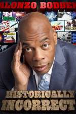 Watch Alonzo Bodden Historically Incorrect 123MoviesFree
