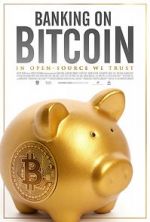 Watch Banking on Bitcoin 123MoviesFree