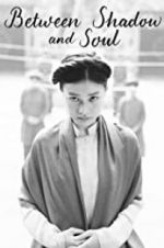 Watch Between Shadow and Soul 123MoviesFree