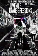 Watch Juvenile Transgressions 123MoviesFree