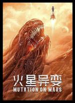 Watch Mutation on Mars 123MoviesFree