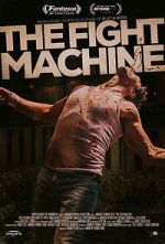 Watch The Fight Machine 123MoviesFree