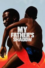 Watch My Father\'s Shadow 123MoviesFree