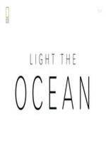 Watch National Geographic - Light the Ocean 123MoviesFree