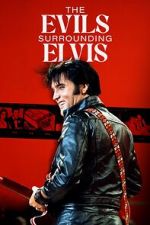 Watch The Evils Surrounding Elvis 123MoviesFree