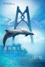 Watch Hong Kong-Zhuhai-Macao Bridge 123MoviesFree
