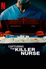 Watch Capturing the Killer Nurse 123MoviesFree