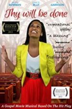 Watch Thy Will Be Done 123MoviesFree