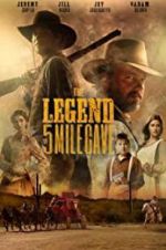 Watch The Legend of 5 Mile Cave 123MoviesFree