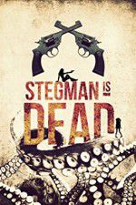 Watch Stegman Is Dead 123MoviesFree
