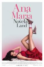Watch Ana Maria in Novela Land 123MoviesFree