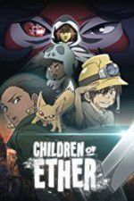 Watch Children of Ether 123MoviesFree