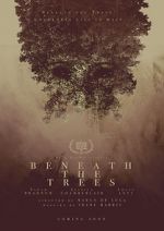 Watch Beneath the Trees 123MoviesFree
