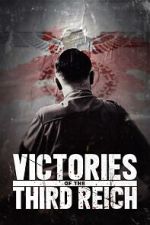Watch Victories of the Third Reich 123MoviesFree