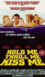 Watch Hold Me Thrill Me Kiss Me 123MoviesFree