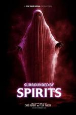 Watch Surrounded by Spirits 123MoviesFree