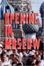 Watch Opening in Moscow 123MoviesFree