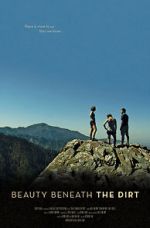 Watch Beauty Beneath the Dirt 123MoviesFree