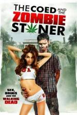 Watch The Coed and the Zombie Stoner 123MoviesFree