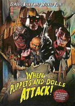 Watch When Puppets and Dolls Attack! 123MoviesFree