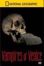 Watch National Geographic Vampires In Venice 123MoviesFree