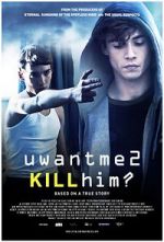Watch U Want Me 2 Kill Him? 123MoviesFree