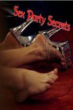 Watch Sex Party Secrets 123MoviesFree