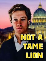 Watch Not A Tame Lion 123MoviesFree