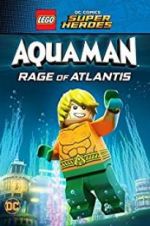 Watch LEGO DC Comics Super Heroes: Aquaman - Rage of Atlantis 123MoviesFree