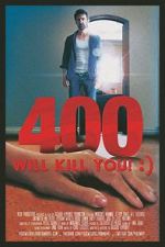 Watch 400 Will Kill You! :) 123MoviesFree