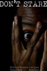 Watch Don\'t Stare 123MoviesFree