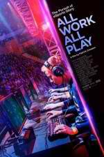 Watch All Work All Play 123MoviesFree