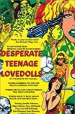 Watch Desperate Teenage Lovedolls 123MoviesFree