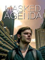 Watch Masked Agenda (Short 2020) 123MoviesFree