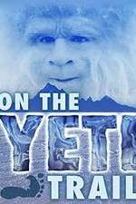Watch On the Yeti Trail 123MoviesFree