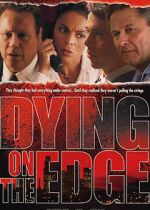 Watch Dying on the Edge 123MoviesFree