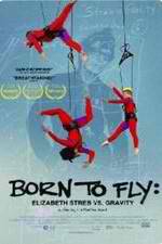 Watch Born to Fly: Elizabeth Streb vs. Gravity 123MoviesFree