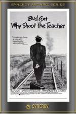 Watch Why Shoot the Teacher? 123MoviesFree