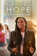 Watch Giving Hope: The Ni\'cola Mitchell Story 123MoviesFree